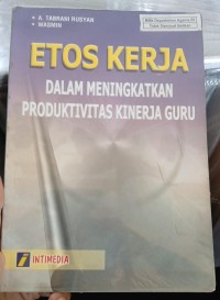 Image of Etos Kerja: Dalam Meningkatkan Produktivitas Kinerja Guru