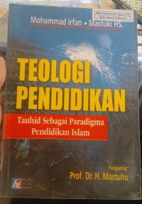 Image of Teologi Pendidikan: Tauhid Sebagai Paradigma Pendidikan Islam